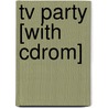 Tv Party [with Cdrom] by Billy Ingram