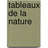 Tableaux de La Nature door Professor Alexander Von Humboldt