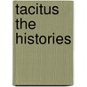 Tacitus The Histories by W. Hamilton Fyfe