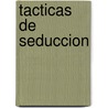 Tacticas de Seduccion by Emily McKay
