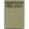 Tagebücher 1982-2001 door Fritz J. Raddatz