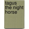 Tagus the Night Horse door Adam Blade