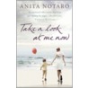 Take A Look At Me Now door Anita Notaro