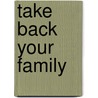 Take Back Your Family door Rev Run
