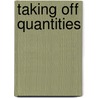 Taking Off Quantities by Bryan Spain