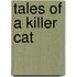 Tales Of A Killer Cat