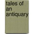 Tales Of An Antiquary
