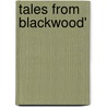 Tales from Blackwood' door H. Chalmers Roberts