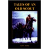 Tales of an Old Scout door Earl E. Kinder