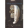 Talking About O'Dwyer by C.K. Stead