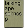Talking Ape Sel:ncs P door Robbins Burling