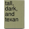 Tall, Dark, and Texan door Jodi Thomas