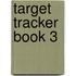 Target Tracker Book 3
