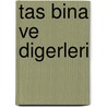 Tas Bina ve Digerleri door Asli Erdogan