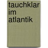 Tauchklar im Atlantik door Erik Maasch