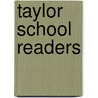 Taylor School Readers door Frances Lilian Taylor