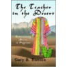 Teacher In The Desert door Gary B. Hansen