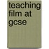 Teaching Film at Gcse