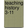 Teaching History 3-11 door Mark O'Hara