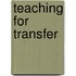 Teaching for Transfer