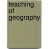 Teaching of Geography door William James Sutherland
