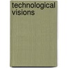 Technological Visions door Onbekend