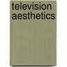 Television Aesthetics by Nikos Metallinos