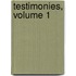 Testimonies, Volume 1