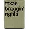 Texas Braggin' Rights door Onbekend