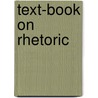 Text-Book On Rhetoric door Brainerd Kellogg