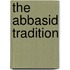 The Abbasid Tradition