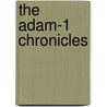 The Adam-1 Chronicles door John Leslie Cunningham