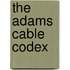 The Adams Cable Codex