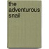 The Adventurous Snail