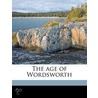 The Age Of Wordsworth door C.H. Herford