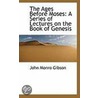 The Ages Before Moses door John Monro Gibson