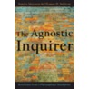 The Agnostic Inquirer by Thomas D. Sullivan