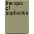 The Ajax Of Sophocles