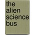 The Alien Science Bus
