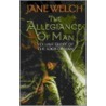 The Allegiance Of Man door Jane Welch