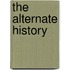 The Alternate History