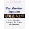 The Altruism Equation door Lee Dugatkin