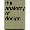 The Anatomy of Design door Steven Heller