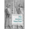 The Ancient Near East by Mark W. Chavalas