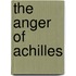 The Anger Of Achilles