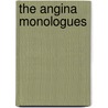 The Angina Monologues door Rosamund Kendal