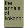 The Annals of Kokonor door Ho-Chin Yang