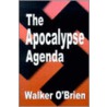 The Apocalypse Agenda door Walker O'Brien