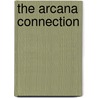 The Arcana Connection door Betty Bradford Byers