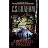 The Archangel Project by C.S. Graham